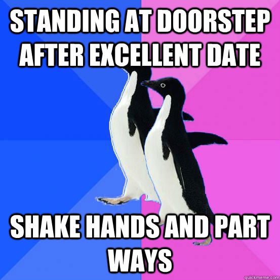 standing at doorstep after excellent date shake hands and part ways  Socially Awkward Couple