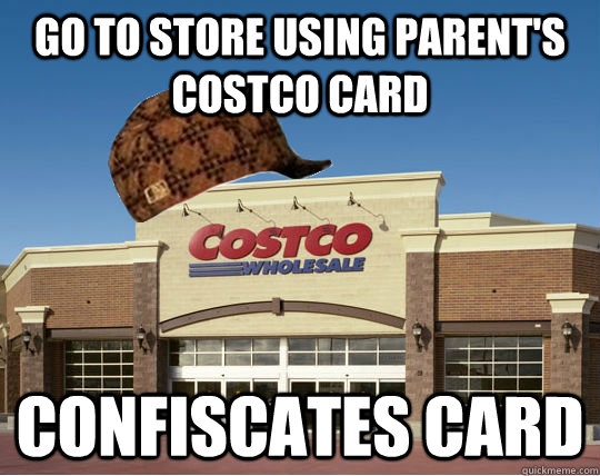 go to store using parent's costco card confiscates card  