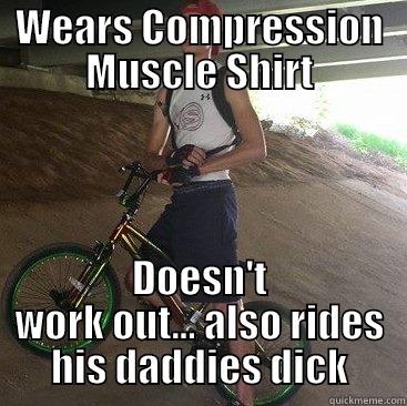 WEARS COMPRESSION MUSCLE SHIRT DOESN'T WORK OUT... ALSO RIDES HIS DADDIES DICK Misc