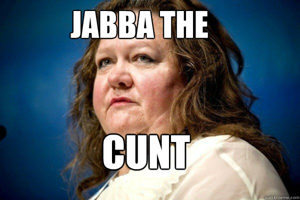 JABBA THE  CUNT  Spiteful Billionaire