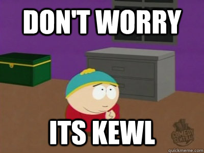 don't worry its kewl - don't worry its kewl  Misc