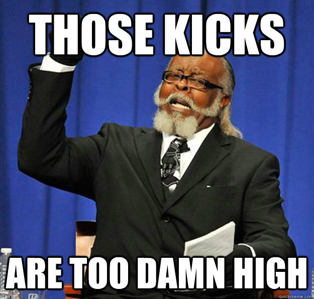 Those kicks Are too damn high  Jimmy McMillan