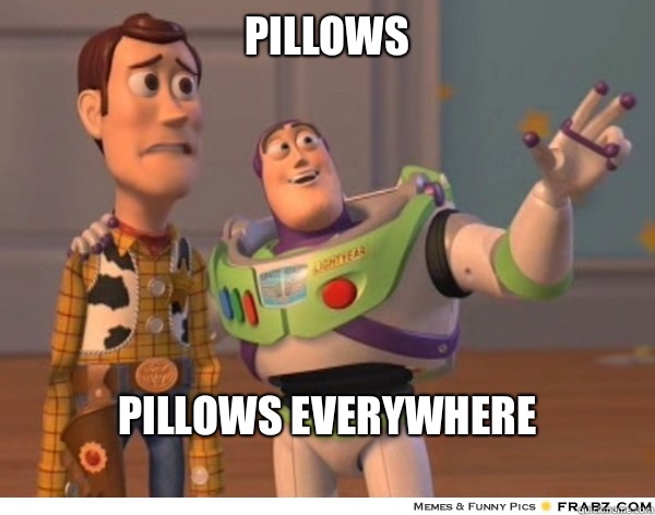 Pillows Pillows everywhere
  Buzzlightyear