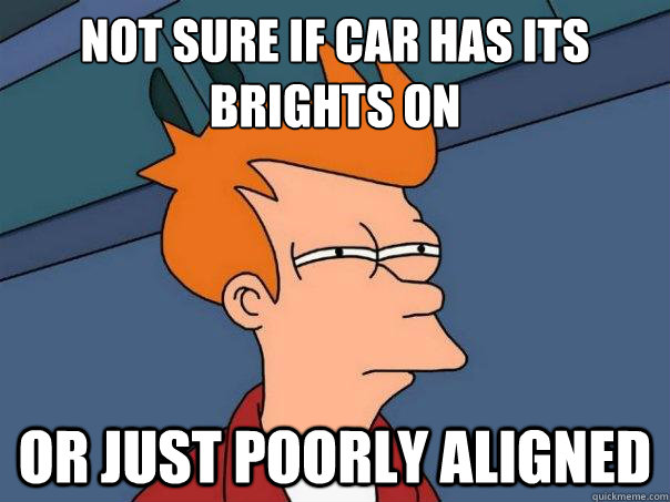 Not sure if car has its brights on Or just poorly aligned  Futurama Fry