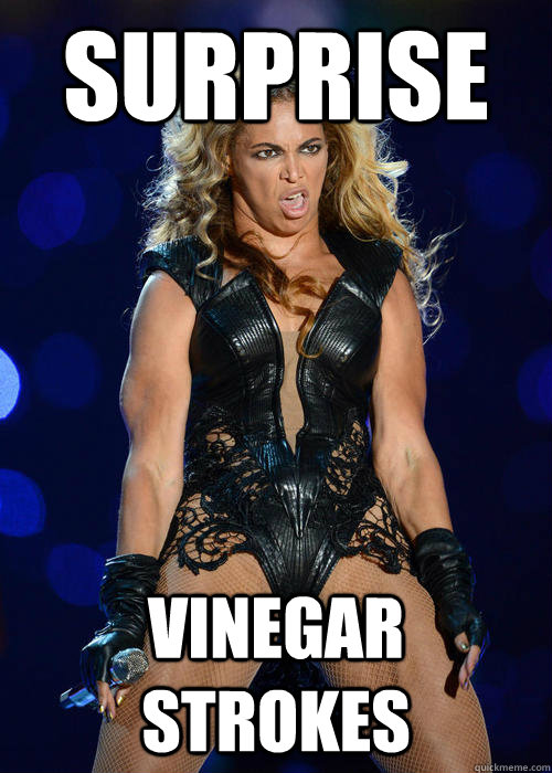 SuRprise Vinegar Strokes  Beyonce