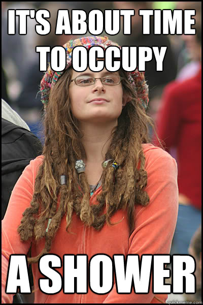 It's about time to occupy a shower  College Liberal