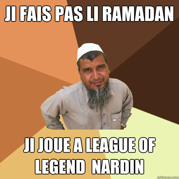 Ji fais pas li ramadan ji joue a league of legend  nardin - Ji fais pas li ramadan ji joue a league of legend  nardin  Ordinary Muslim Man