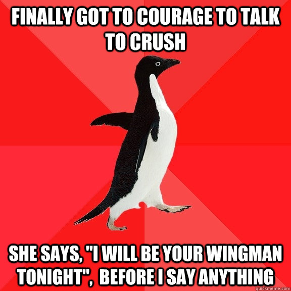 finally got to courage to talk to crush she says, 