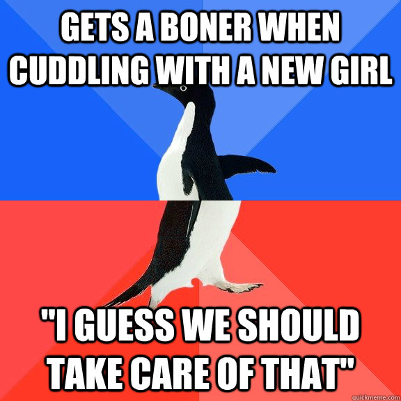 Gets a boner when cuddling with a new girl 