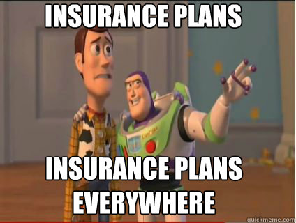 Insurance Plans Insurance Plans everywhere  woody and buzz