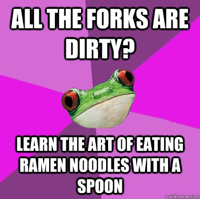 All the forks are dirty? Learn the art of eating Ramen noodles with a spoon - All the forks are dirty? Learn the art of eating Ramen noodles with a spoon  Foul Bachelorette Frog