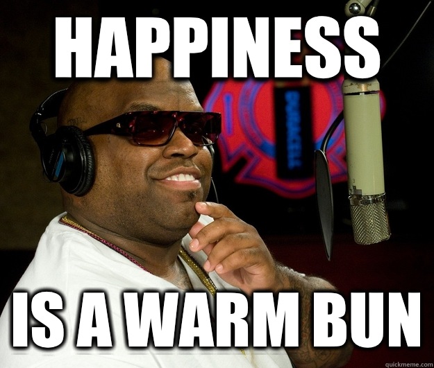 Happiness Is a warm bun - Happiness Is a warm bun  Confused Cee Lo