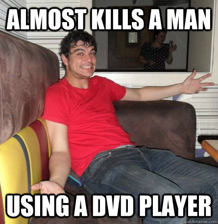 almost kills a man using a dvd player  