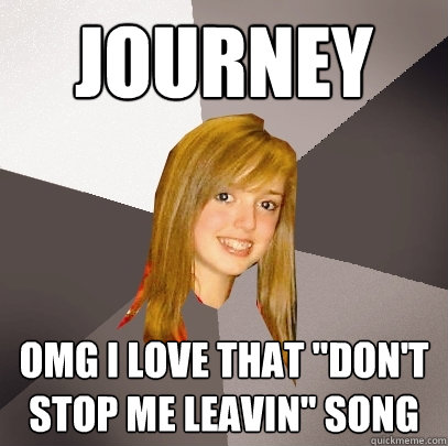 journey omg i love that 