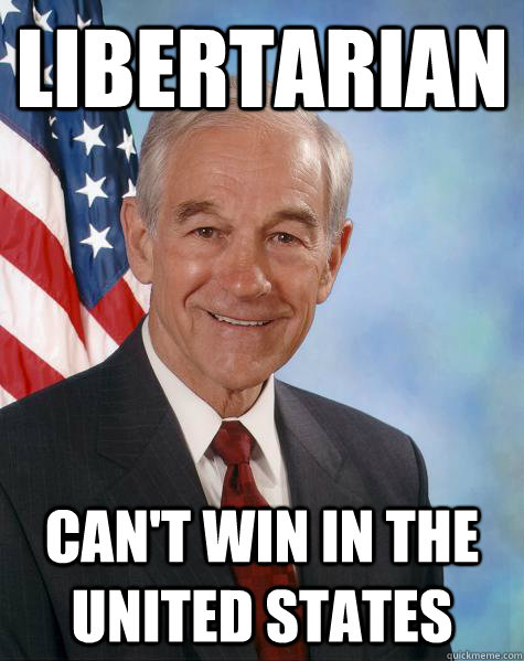 Libertarian can't win in the United states  Ron Paul