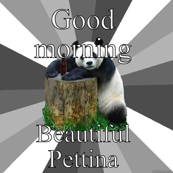 GOOD MORNING BEAUTIFUL PETTINA Pickup-Line Panda