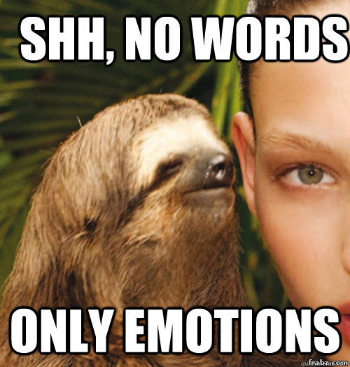 Shh, no words Only emotions  rape sloth