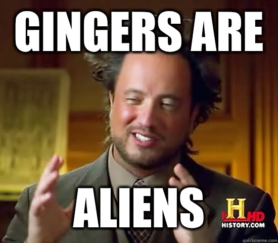 Gingers are Aliens  Ancient Aliens