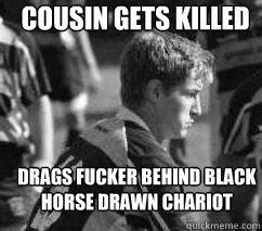 Drags fucker behind black horse drawn chariot Cousin gets killed  