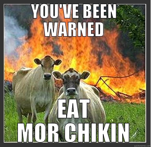 Chik-fil-a Marketing Strategy - YOU'VE BEEN WARNED EAT MOR CHIKIN Evil cows