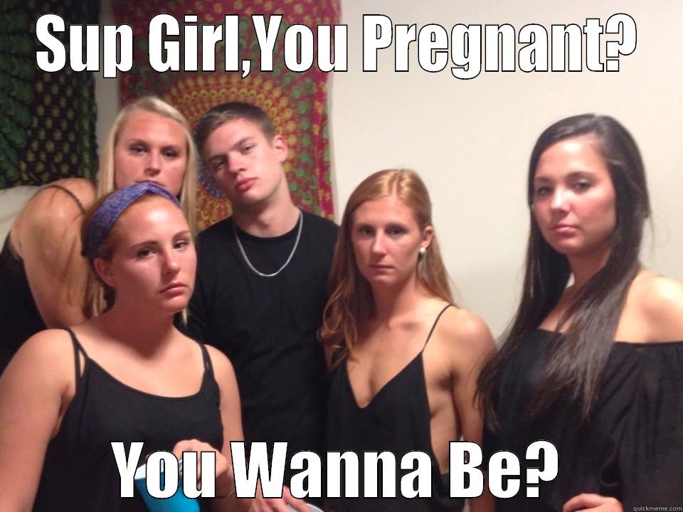 THE RICK - SUP GIRL,YOU PREGNANT? YOU WANNA BE? Misc