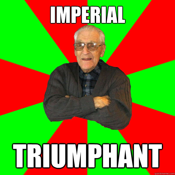 Imperial Triumphant  Bachelor Grandpa