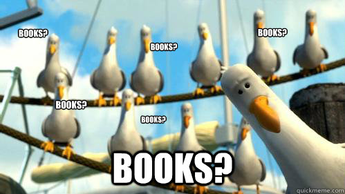 Books? books? books? books? books? books?  Finding Nemo Seagulls