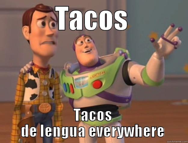 TACOS TACOS DE LENGUA EVERYWHERE Toy Story