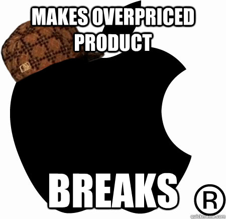 Makes overpriced product breaks  - Makes overpriced product breaks   Misc