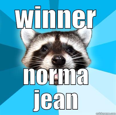 WINNER NORMA JEAN Lame Pun Coon