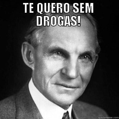 TE QUERO SEM DROGAS!  Misc