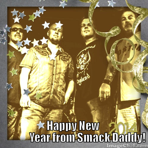  HAPPY NEW               YEAR FROM SMACK DADDY! Misc