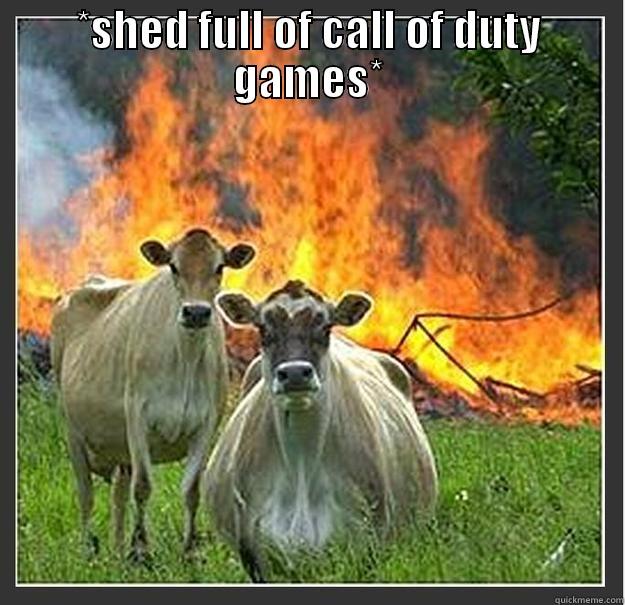 *SHED FULL OF CALL OF DUTY GAMES*  Evil cows