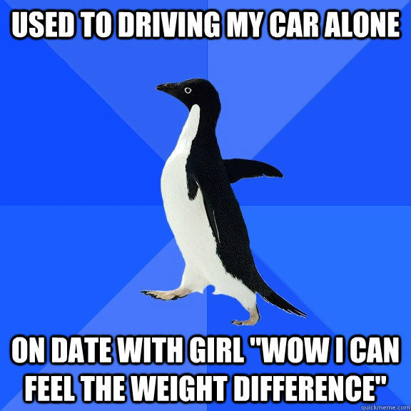 Used to Driving my car alone On date with girl 