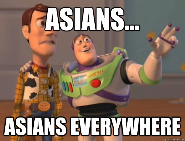 Asians...
 Asians Everywhere  Buzz Lightyear