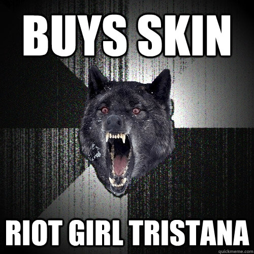 Buys skin Riot Girl Tristana  Insanity Wolf