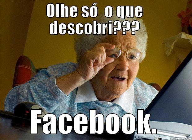 OLHE SÓ  O QUE DESCOBRI??? FACEBOOK. Grandma finds the Internet