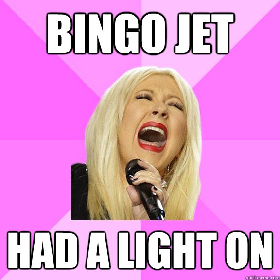 BINGO JET HAD A LIGHT ON  Wrong Lyrics Christina