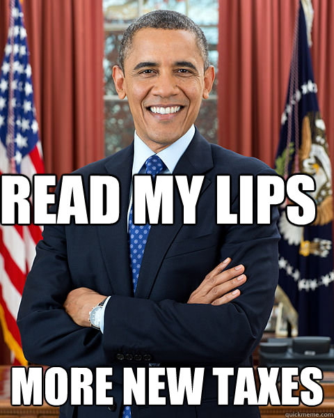 Read my lips  More new Taxes - Read my lips  More new Taxes  Misc