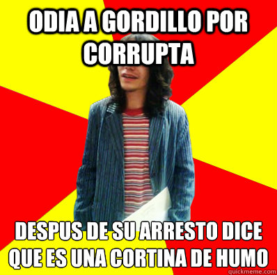 Odia a Gordillo por corrupta Después de su arresto dice que es una cortina de humo - Odia a Gordillo por corrupta Después de su arresto dice que es una cortina de humo  El Chairo