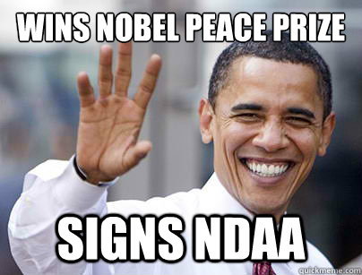 Wins nobel peace prize signs NDAA - Wins nobel peace prize signs NDAA  Obama Troll