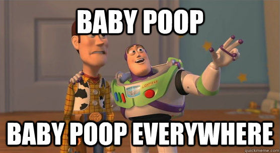 Baby poop baby poop everywhere  Toy Story Everywhere