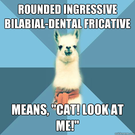 rounded ingressive bilabial-dental fricative means, 