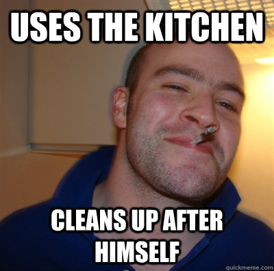 uses the kitchen cleans up after himself  