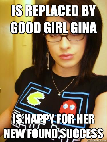 is Replaced by good girl gina is happy for her new found success  Cool Chick Carol