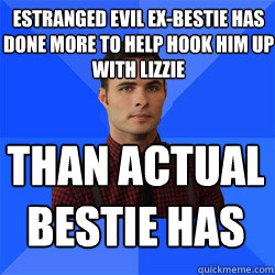 estranged evil ex-bestie has done more to help hook him up with Lizzie than actual bestie has - estranged evil ex-bestie has done more to help hook him up with Lizzie than actual bestie has  Socially Awkward Darcy