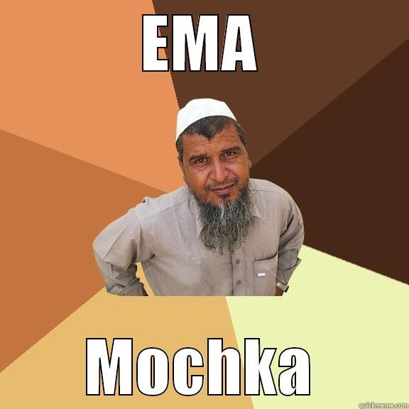 EMA MOCHKA Ordinary Muslim Man