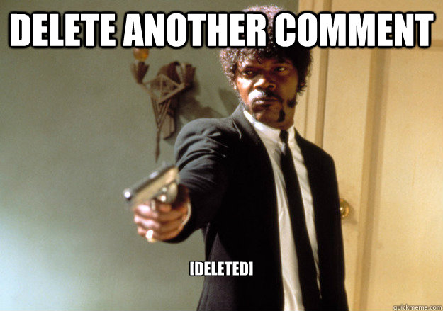 delete another comment [deleted] - delete another comment [deleted]  Samuel L Jackson