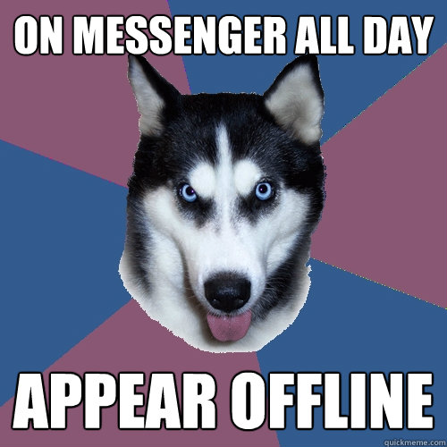 on messenger all day appear offline - on messenger all day appear offline  Creeper Canine