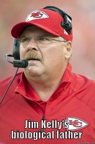 Andy Reid -  JIM KELLY'S BIOLOGICAL FATHER Misc